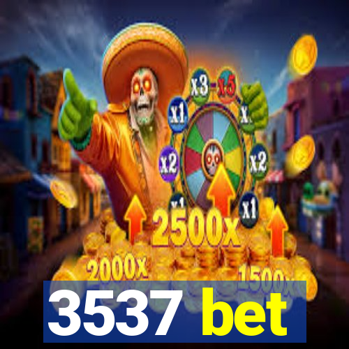 3537 bet