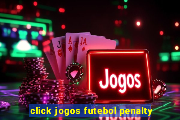 click jogos futebol penalty
