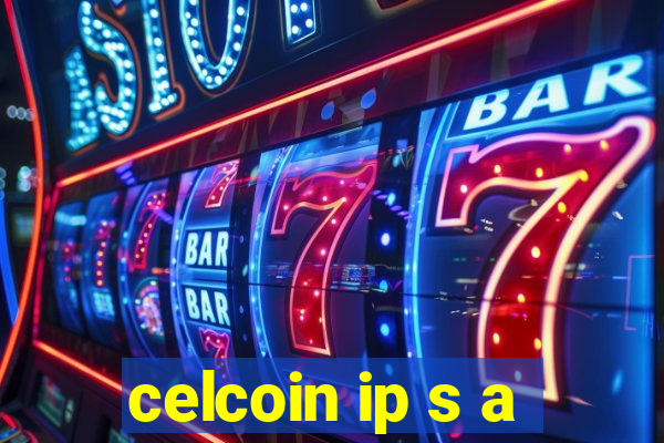 celcoin ip s a