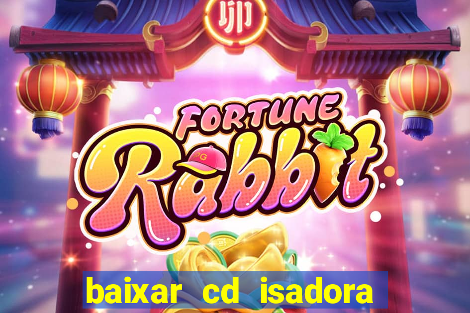 baixar cd isadora pompeo - processo