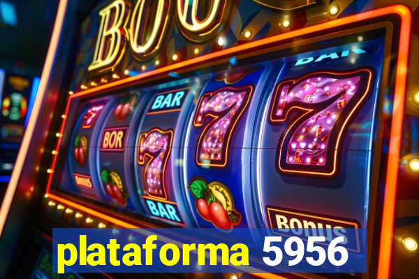plataforma 5956