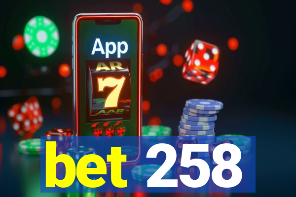 bet 258
