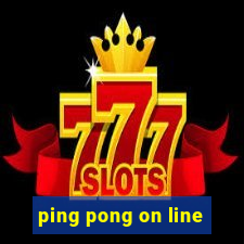 ping pong on line