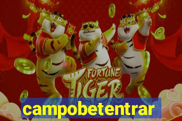 campobetentrar