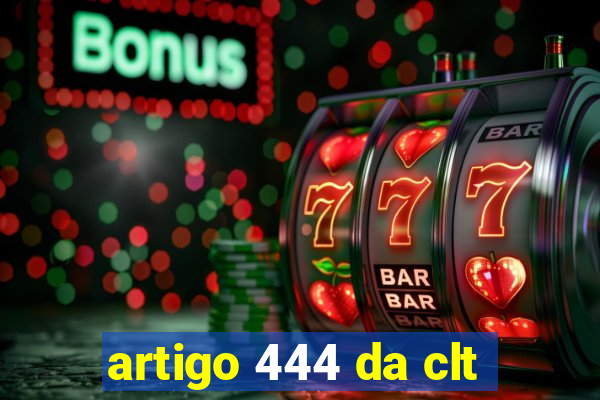 artigo 444 da clt