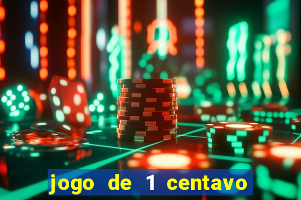 jogo de 1 centavo estrela bet