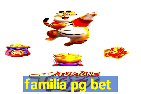 familia pg bet