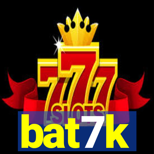 bat7k