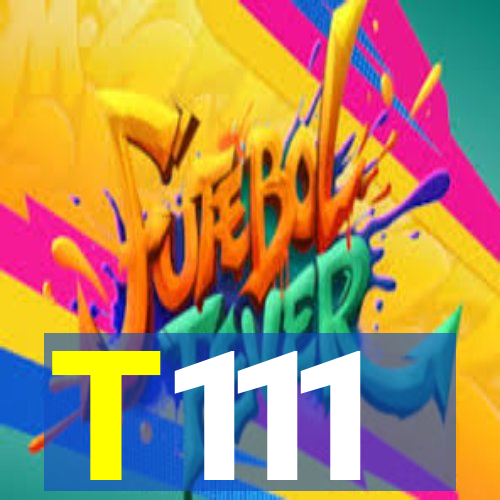 T111
