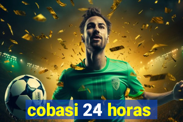 cobasi 24 horas