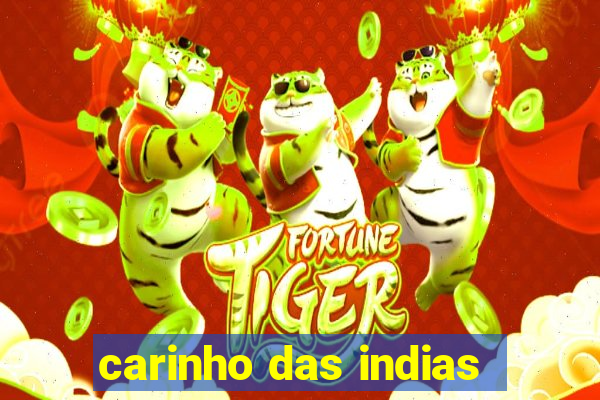 carinho das indias