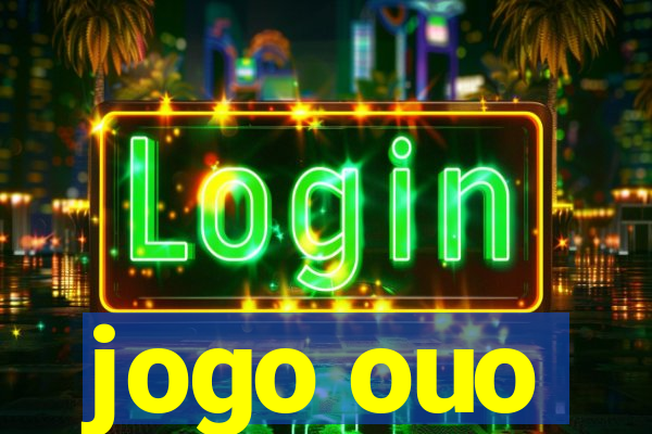 jogo ouo
