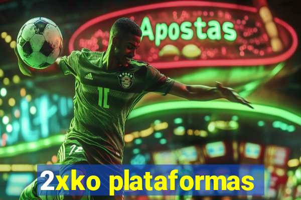 2xko plataformas