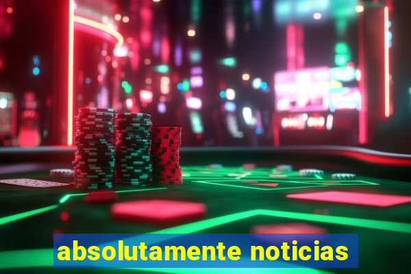 absolutamente noticias