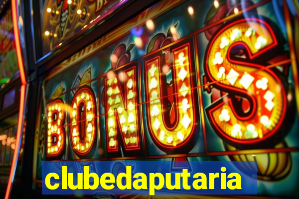 clubedaputaria