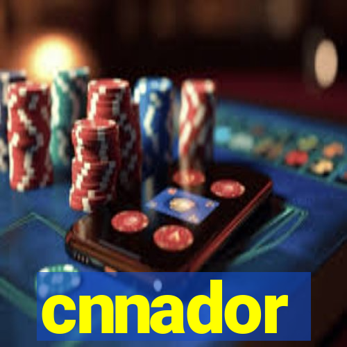 cnnador
