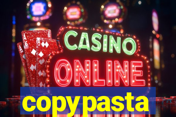 copypasta