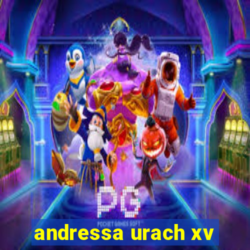 andressa urach xv