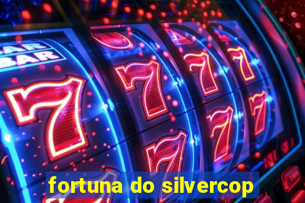 fortuna do silvercop