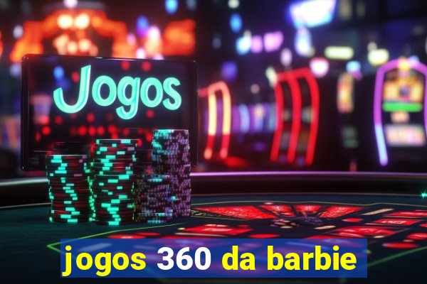jogos 360 da barbie