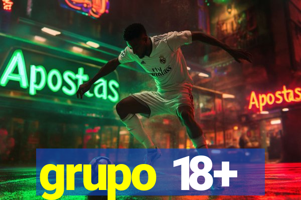 grupo 18+