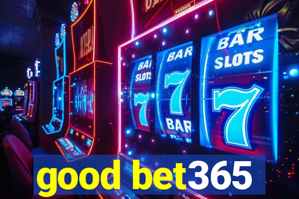good bet365