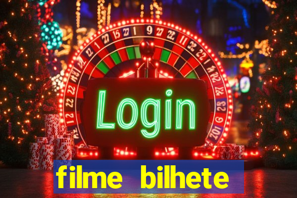 filme bilhete premiado completo dublado