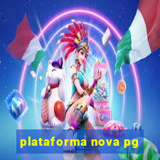 plataforma nova pg