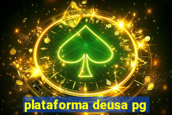 plataforma deusa pg
