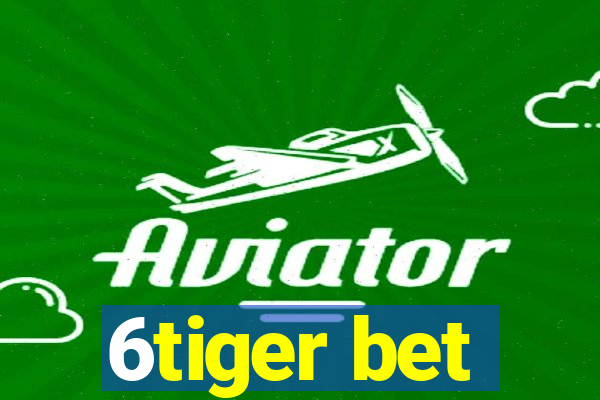6tiger bet