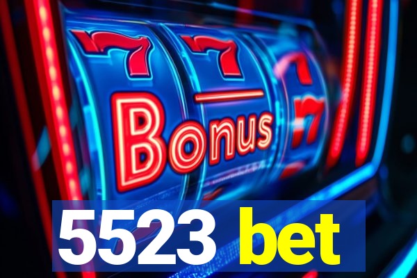 5523 bet