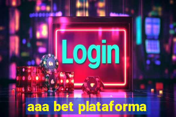 aaa bet plataforma