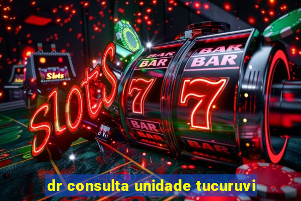 dr consulta unidade tucuruvi