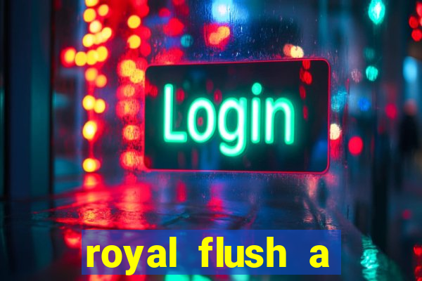 royal flush a maior jogada do poker