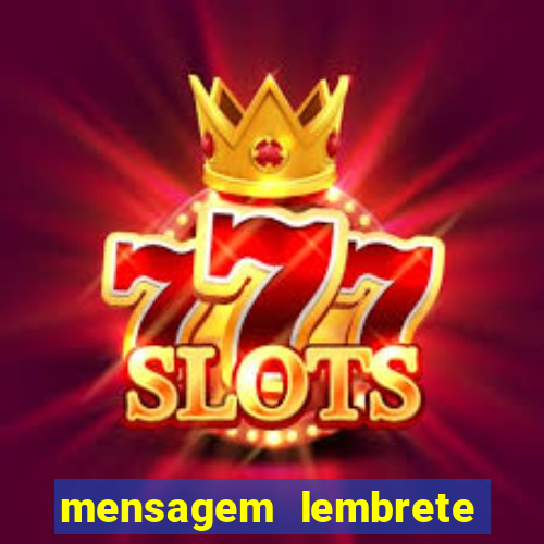 mensagem lembrete de vencimento para cliente