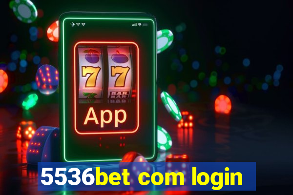 5536bet com login