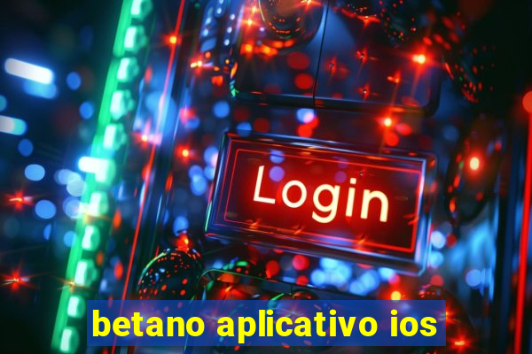 betano aplicativo ios