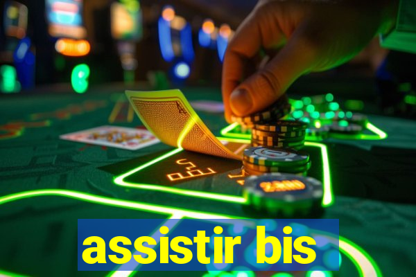 assistir bis
