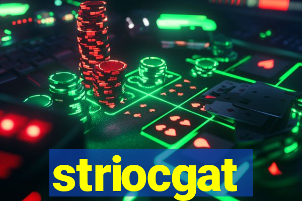 striocgat
