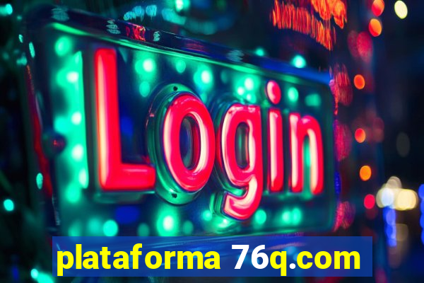 plataforma 76q.com