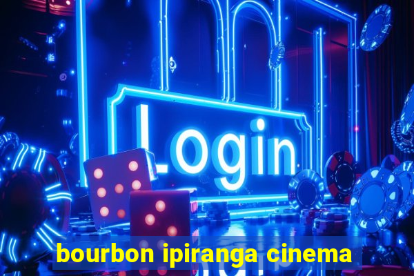 bourbon ipiranga cinema