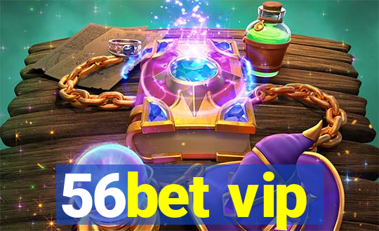 56bet vip