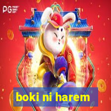 boki ni harem