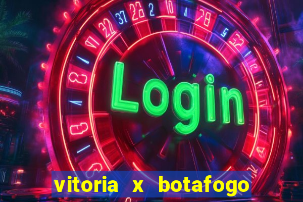 vitoria x botafogo sp futemax