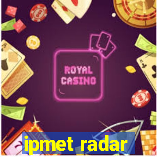ipmet radar