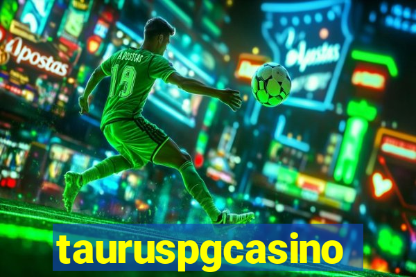 tauruspgcasino