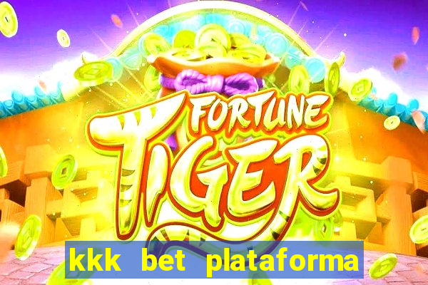 kkk bet plataforma de jogos