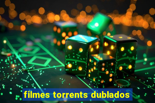 filmes torrents dublados
