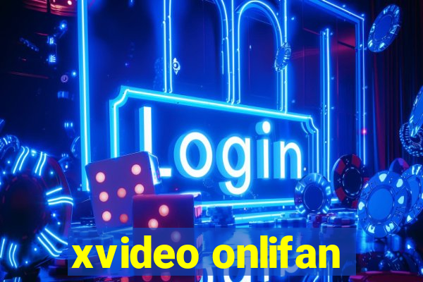 xvideo onlifan
