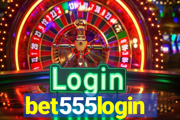 bet555login